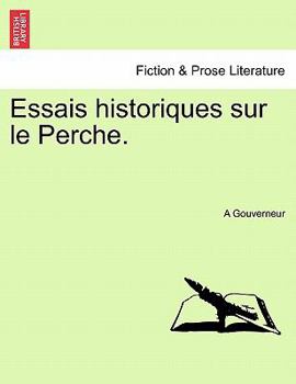 Paperback Essais Historiques Sur Le Perche. [French] Book