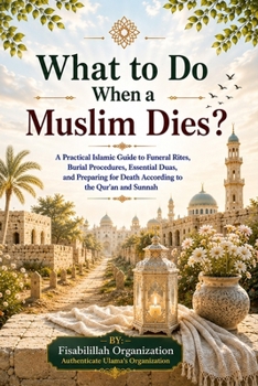 Paperback What to Do When a Muslim Dies? Book