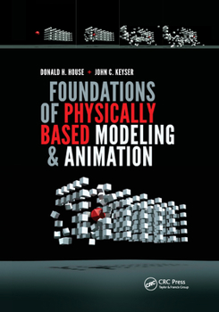 Paperback Foundations of Physically Based Modeling and Animation Book