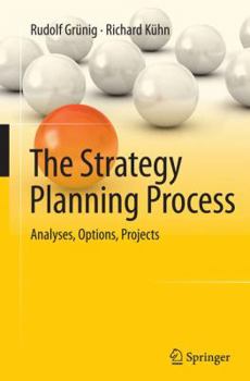 Paperback The Strategy Planning Process: Analyses, Options, Projects Book