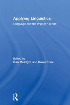 Hardcover Applying Linguistics: Language and the Impact Agenda Book