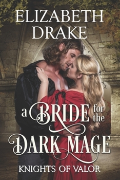 Paperback A Bride for the Dark Mage: Knights of Valor Book