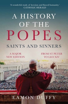 Paperback A History of the Popes: Saints and Sinners Book