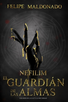 Nefilim. El Guardián de las Almas - Book #1 of the Los Hijos de la Luz y la Oscuridad