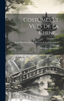 Hardcover Costumes Et Vues De La Chine... [French] Book