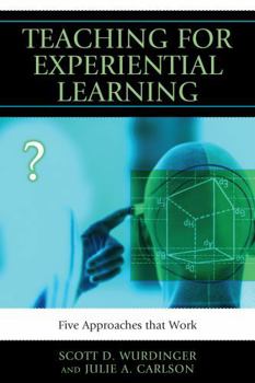 Paperback Teaching for Experiential Learning: Five Approaches That Work Book