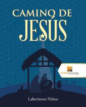 Paperback Camino De Jesús: Laberintos Niños [Spanish] Book