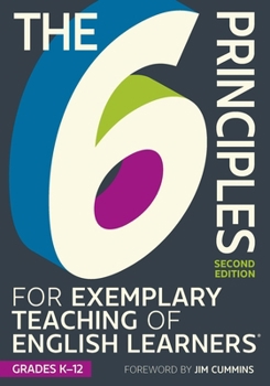 Paperback The 6 Principles for Exemplary Teaching of English Learners: Grades K-12, Second Edition Book