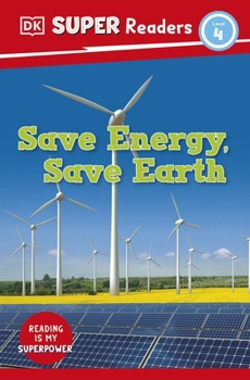 Paperback DK Super Readers Level 4 Save Energy, Save Earth Book