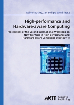 Paperback High-performance and hardware-aware computing: proceedings of the second International Workshop on New Frontiers in High-performance and Hardware-awar Book