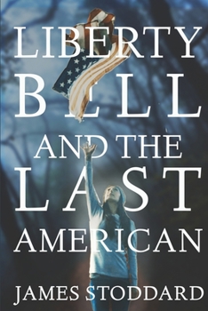 Paperback Liberty Bell and the Last American Book