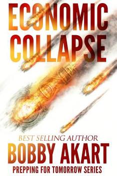 Economic Collapse - Book #2 of the Prepping For Tomorrow
