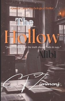 The Hollow Alibi: A Jessica Carter Psychological Thriller