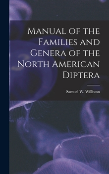 Hardcover Manual of the Families and Genera of the North American Diptera [microform] Book