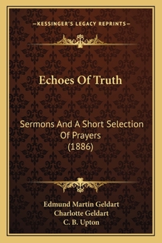 Echoes Of Truth: Sermons And A Short Selection Of Prayers