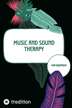 Hardcover Music and Sound Therapy: new experience Book