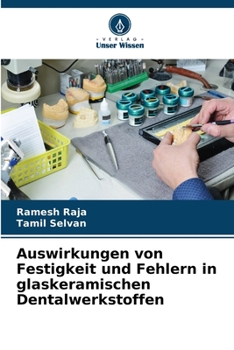 Paperback Auswirkungen von Festigkeit und Fehlern in glaskeramischen Dentalwerkstoffen [German] Book