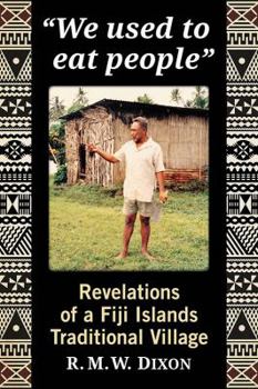 Paperback We used to eat people: Revelations of a Fiji Islands Traditional Village Book