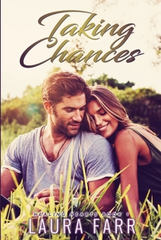 Taking Chances - Book #1 of the Healing Hearts