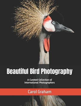 Paperback Beautiful Bird Photography: A Curated Collection of International Photographers Book