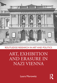 Paperback Art, Exhibition and Erasure in Nazi Vienna Book
