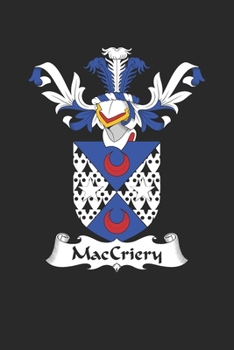MacCriery: MacCriery Coat of Arms and Family Crest Notebook Journal (6 x 9 - 100 pages)
