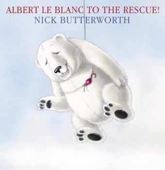 Paperback Albert Le Blanc to the Rescue Book