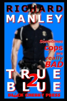 Paperback True Blue: Cops On The Prowl 2 Book