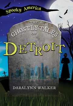 Paperback The Ghostly Tales of Detroit Book