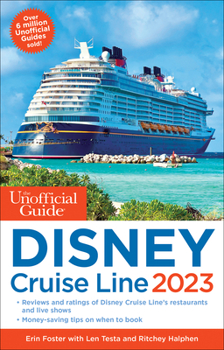 Paperback The Unofficial Guide to the Disney Cruise Line 2023 Book