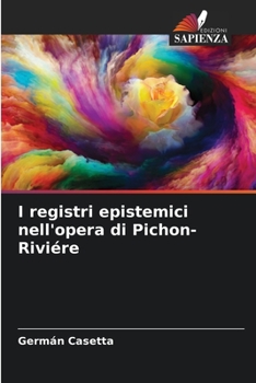 Paperback I registri epistemici nell'opera di Pichon-Riviére [Italian] Book