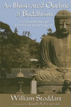 Paperback An Illustrated Outline of Buddhism: The Essentials of Buddhist Spirituality Book