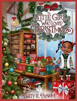 The Little Girl Who Loved Christmas (Mia's Holiday Series)
