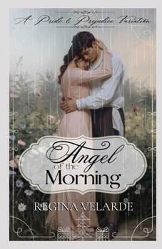 Paperback Angel of the Morning: A Pride and Prejudice Variation Book