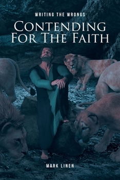 Paperback Contending for the Faith: Writing the Wrongs Book