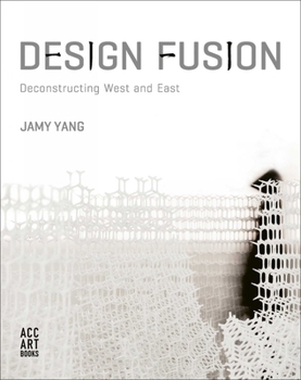 Hardcover Design Fusion: Deconstructing West and East Book