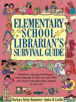 Paperback Elementary School Librarian's Survival Guide: Ready-To-Use Tips, Techniques, and Materials to Help You Save Time and Work in Virtually Every Aspec Book