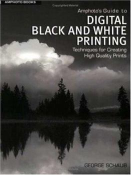 Paperback Amphotos Guide to Digital Black and White Printing: Techniques for Creating High Quality Prints Book