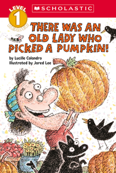 Paperback There Was an Old Lady Who Picked a Pumpkin! (Scholastic Reader, Level 1) Book