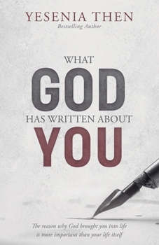 Paperback What God has written about You: The reason why God brought you into life is more important than your life itself Book