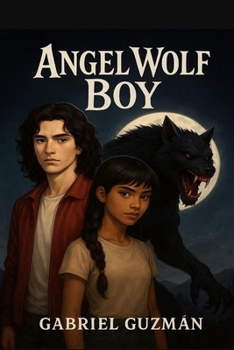 Paperback Ángel Wolf Boy: La maldición de la luna llena [Spanish] Book