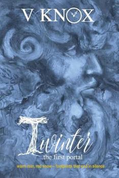 Paperback Twinter: the first portal: warm rain, red snow - footprints that end in silence Book
