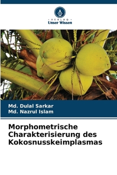 Paperback Morphometrische Charakterisierung des Kokosnusskeimplasmas [German] Book