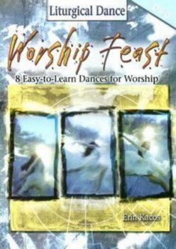 DVD Worship Feast: Liturgical Dance DVD: 8 Easy-to-Learn Dances for Worship Book