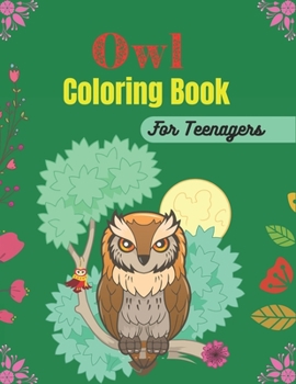 Paperback Owl Coloring Book For Teenagers: Owls Coloring Book with Stress Relieving Designs for Teens girls & Boys Book