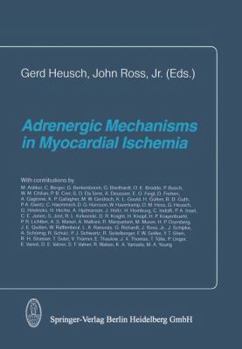 Paperback Adrenergic Mechanisms in Myocardial Ischemia Book