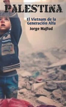 Paperback Palestina: El Vietnam de la Generación Alfa [Spanish] Book