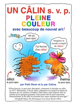 Hardcover UN CÂLIN s. v. p. PLEINE COULEUR: avec beaucoup de nouvel art! [French] Book