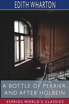 Paperback A Bottle of Perrier, and After Holbein (Esprios Classics) Book