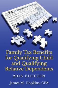 Paperback Family Tax Benefits for Qualifying Child and Qualifying Relative Dependents-2016 Edition Book